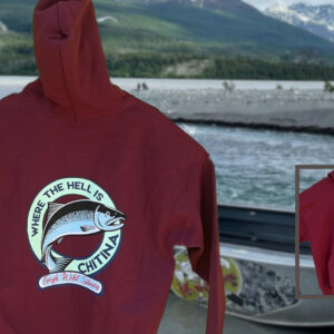 Where the Hell is Chitina Hoodie
